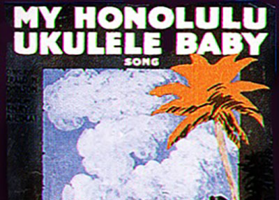Sheet music for "My Honolulu Ukulele Baby."