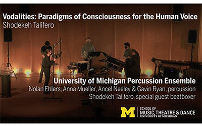 VIDEO: “Vodalities: Paradigms of Consciousness for the Human Voice” by Shodekeh Talifero // U-M Percussion Ensemble