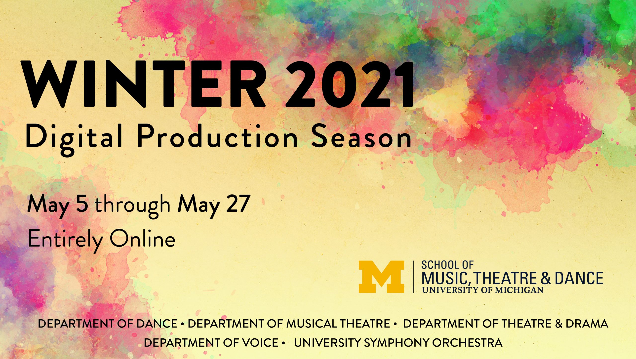 Winter 2021 Digital Production Season, May 5 through May 27, entirely online