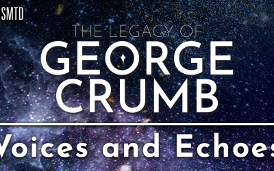 The Legacy of George Crumb:  Voices and Echoes