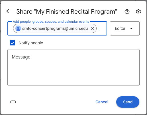 Screenshot of sharing window in Google docs. My Finished Recital Program is being shared with smtd-concertprograms@umich.edu as Editor, and the Notify people box is checked. A blue Send button is in the lower right.