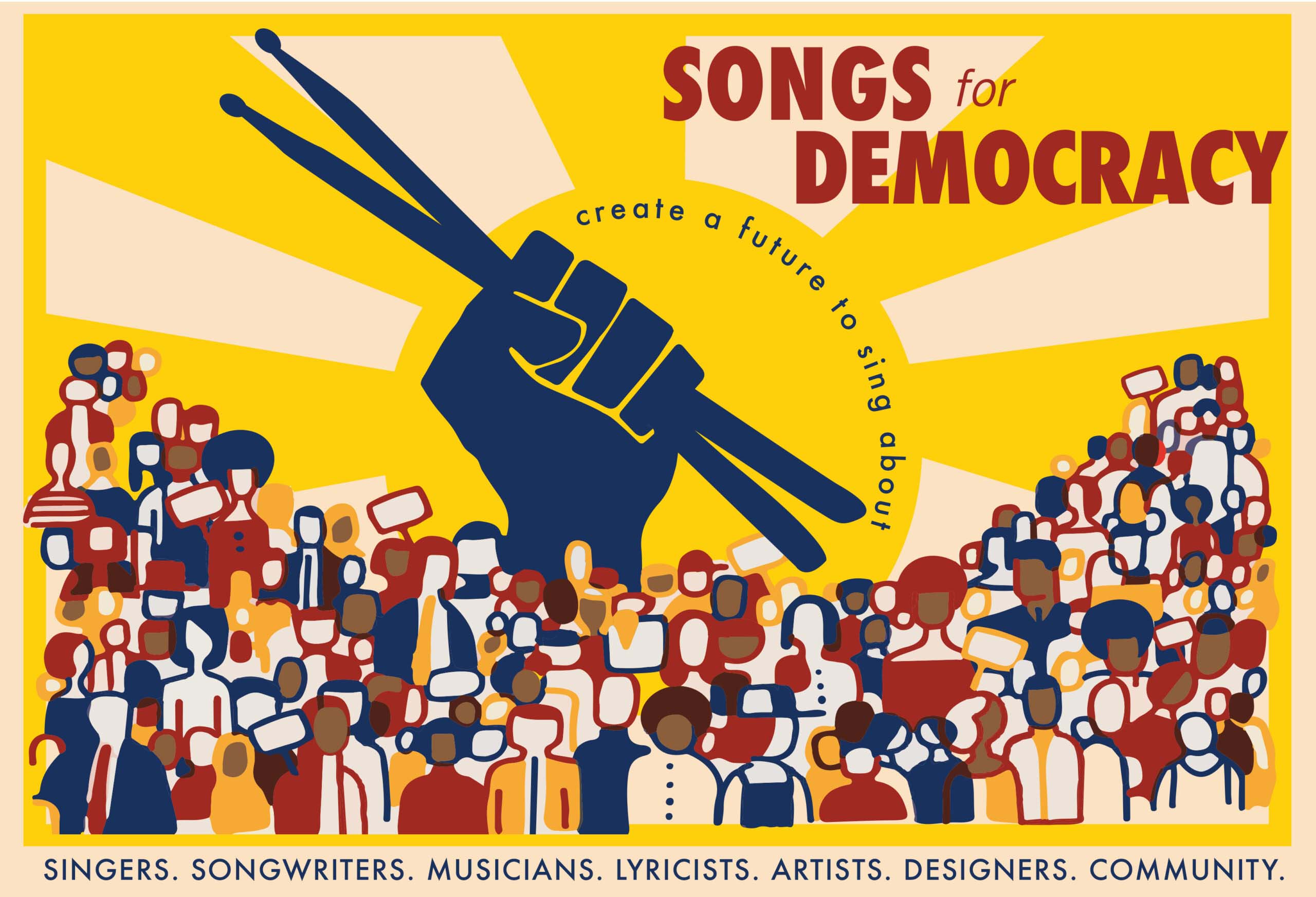 Songs for Democracy poster - "create a future to sing about"