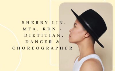 An Interview with Sherry Lin, MFA, RDN, Part 2