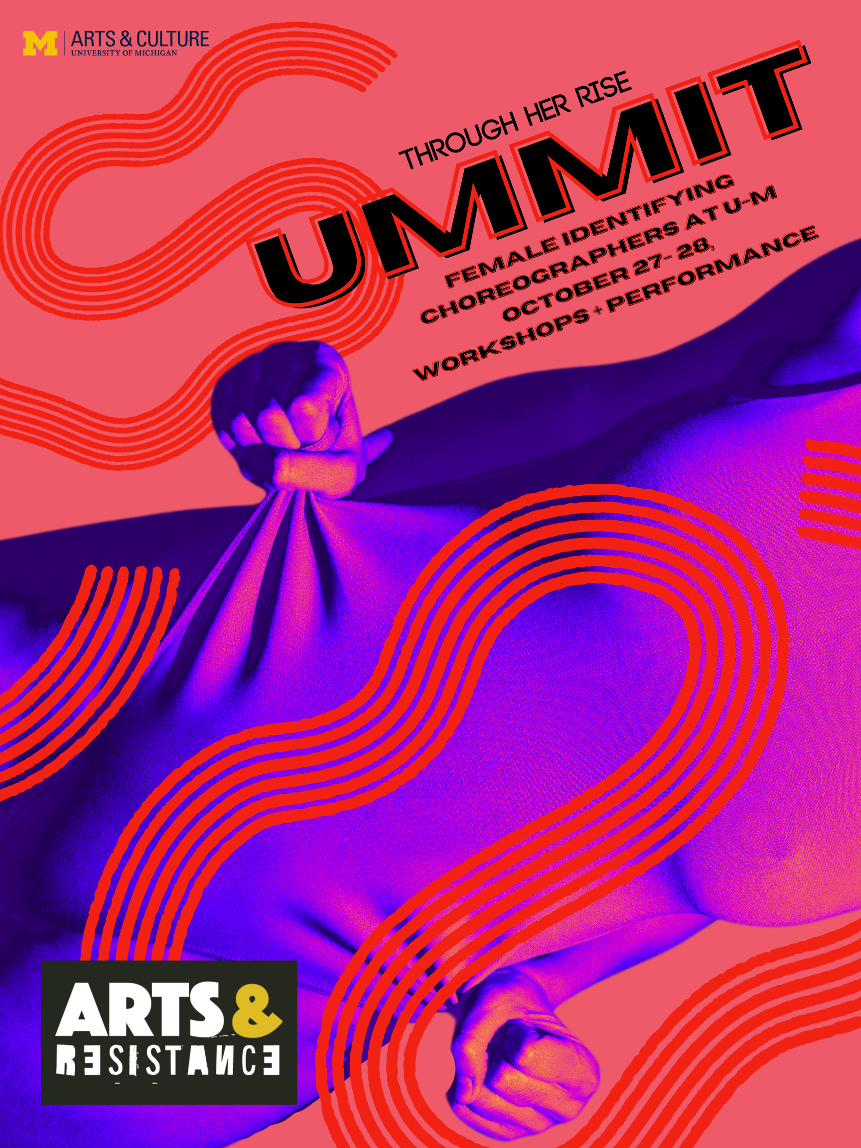 Abstract pink purple and orange image with text that reads "Through Her Rise: Summit. Female-identifying choreographers at U-M. October 27-28. Workshops. Performance." And a Arts & Resistance logo.