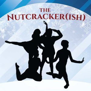 The Nucracker(ish) - dancer silhouettes and winter snowflakes