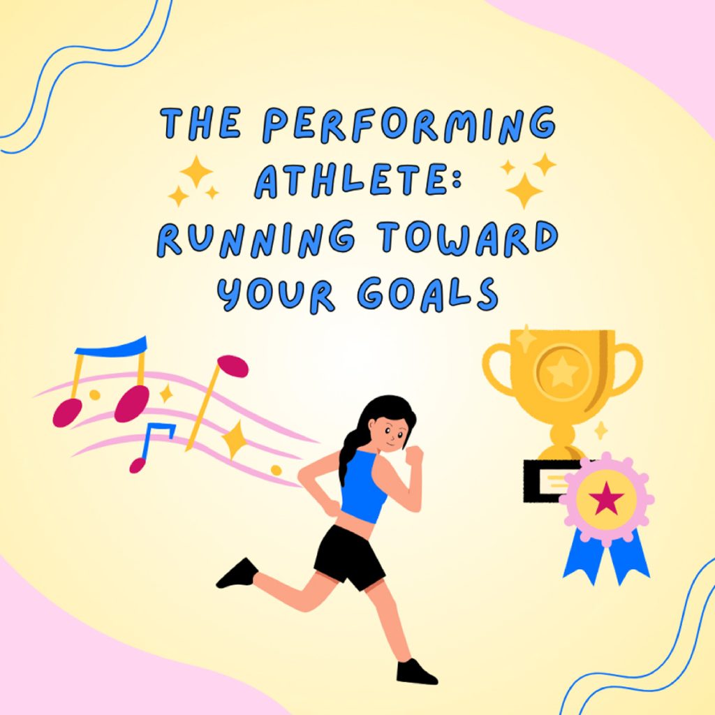 The Performing Athlete: Running Toward Your Goals