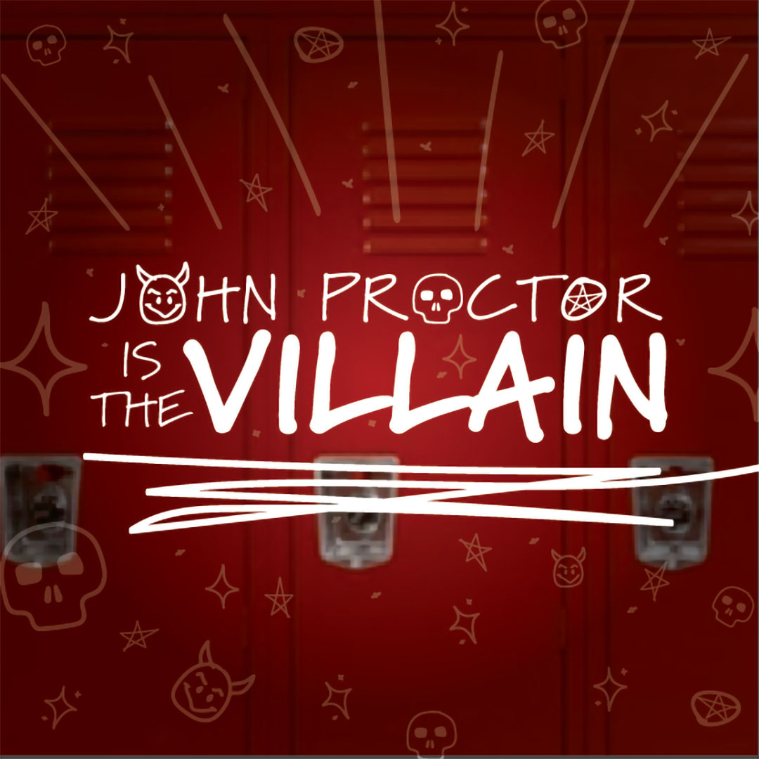 JOHN PROCTOR IS THE VILLAIN - title logo with red lockers and graffiti sketches in background