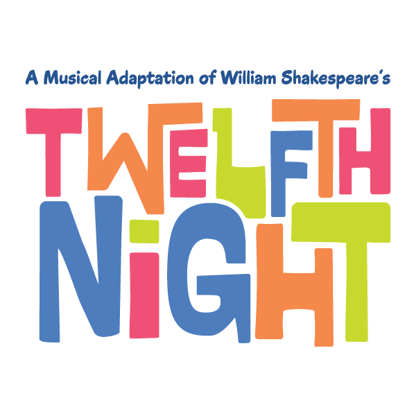 A Musical Adaptation of William Shakespeare's TWELFTH NIGHT