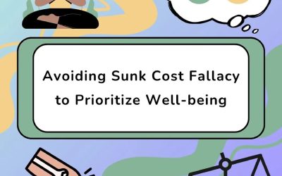 Avoiding Sunk Cost Fallacy to Prioritize Well-being