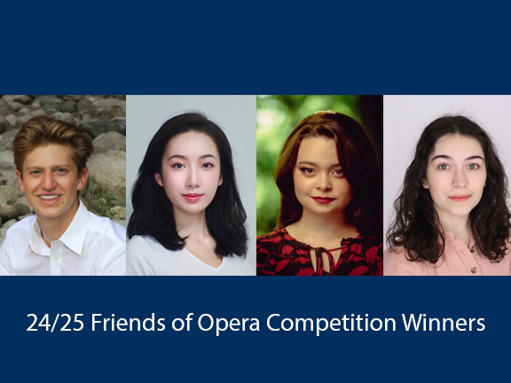 24/25 Friends of Opera Competition Winners. Four headshots of the winners.