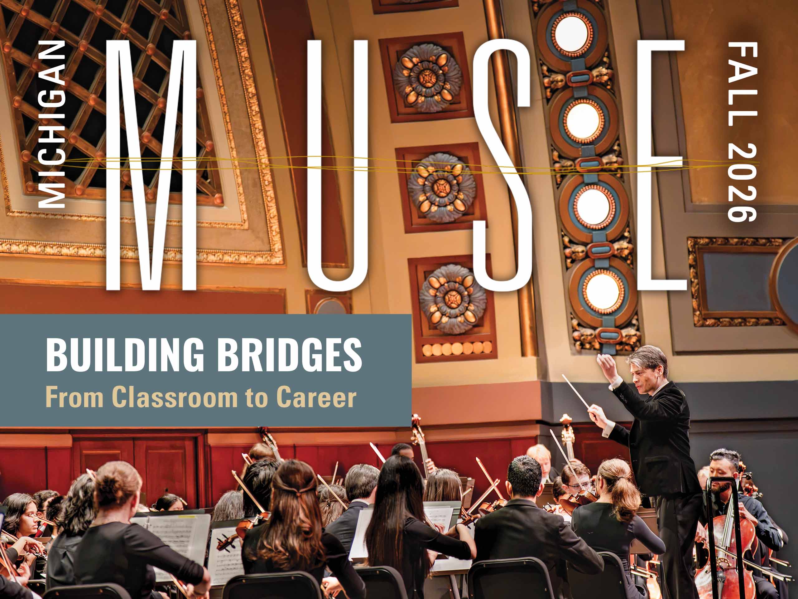 Michigan Muse Fall 2026: "Building Bridges: From Classroom to Career" with background image of an orchestra and conductor performing on stage.